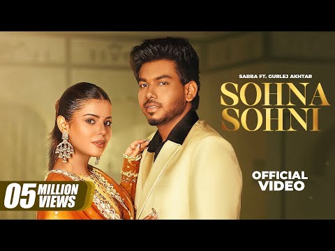 Sohna Sohni | Sabba | Gurlez Akhtar | Geet Goraya | New Punjabi Song 2025 | Latest Punjabi Song 2025