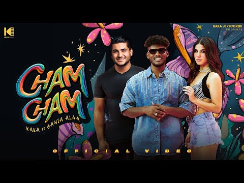 CHAM CHAM (Official Video) | Kaka | Yahia Aala | Aveera Singh Masson
