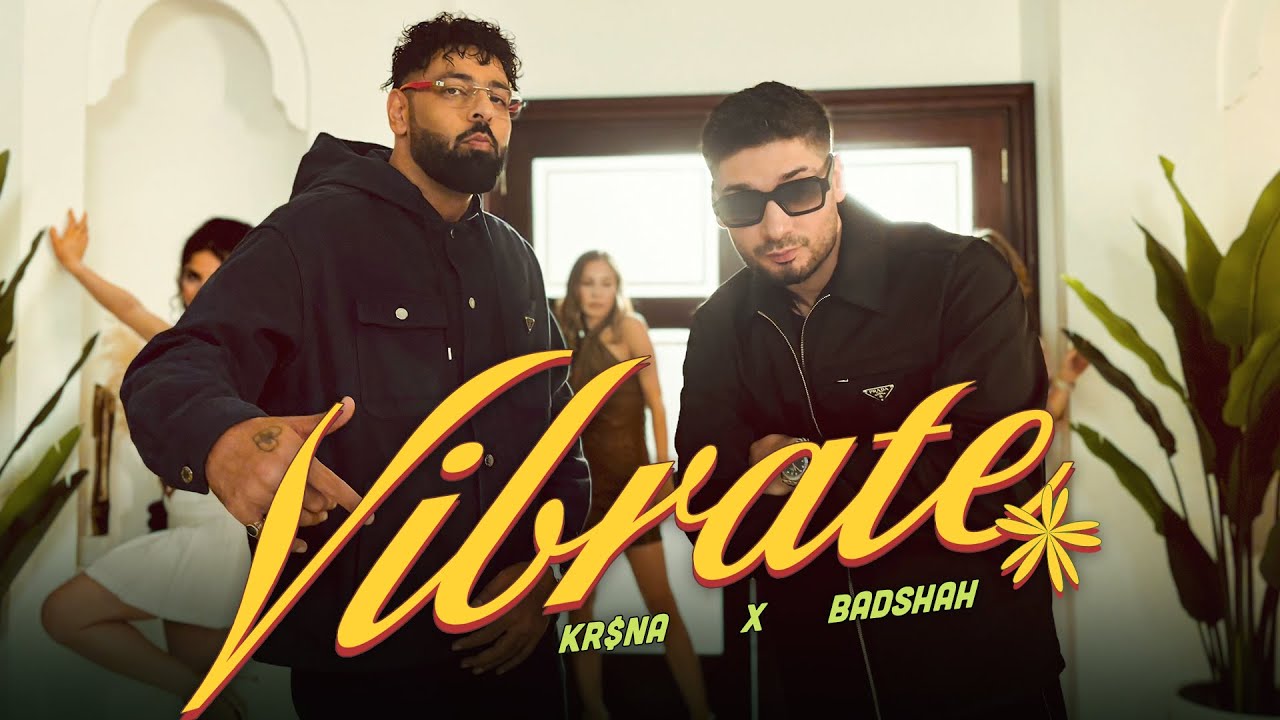 KR$NA - Vibrate Ft. Badshah | Prod. Phenom | Official Music Video