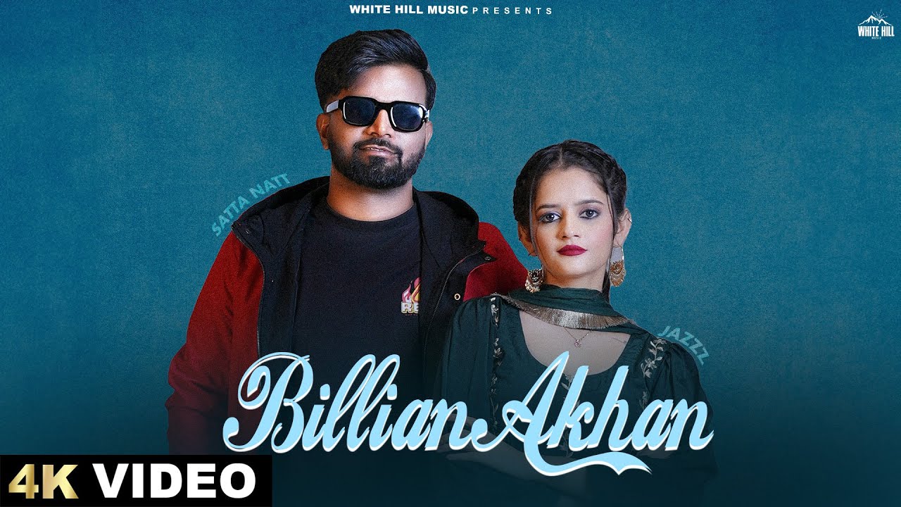 Billian Akhan  (Official Video) Satta Natt | Jazzz | New Age | Latest Punjabi Songs 2025 |