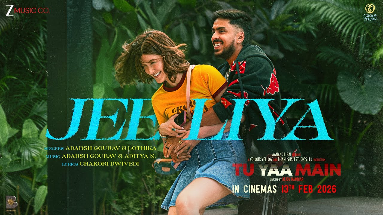Jee Liya - Tu Yaa Main | Adarsh Gourav, Shanaya Kapoor | Bejoy N | Aditya N, Lothika, Chakori D