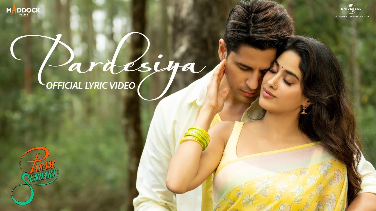 Pardesiya (Lyrical) Param Sundari | Sidharth M, Janhvi K |Sachin-Jigar, Sonu, Krishnakali, Amitabh B