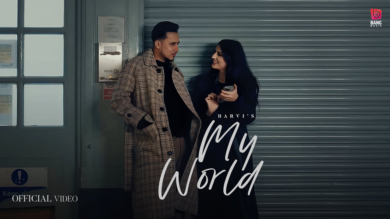 My World ( Official Video) Harvi | Bang Music | Latest Punjabi song 2025