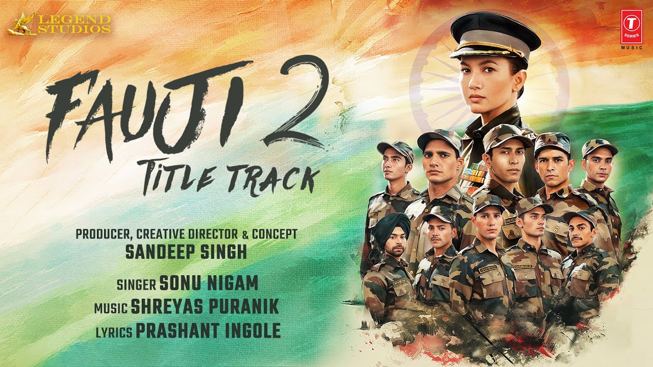 Fauji 2 (Title Track): Sonu Nigam | Gauahar Khan | Shreyas Puranik | Sandeep Singh | T-Series