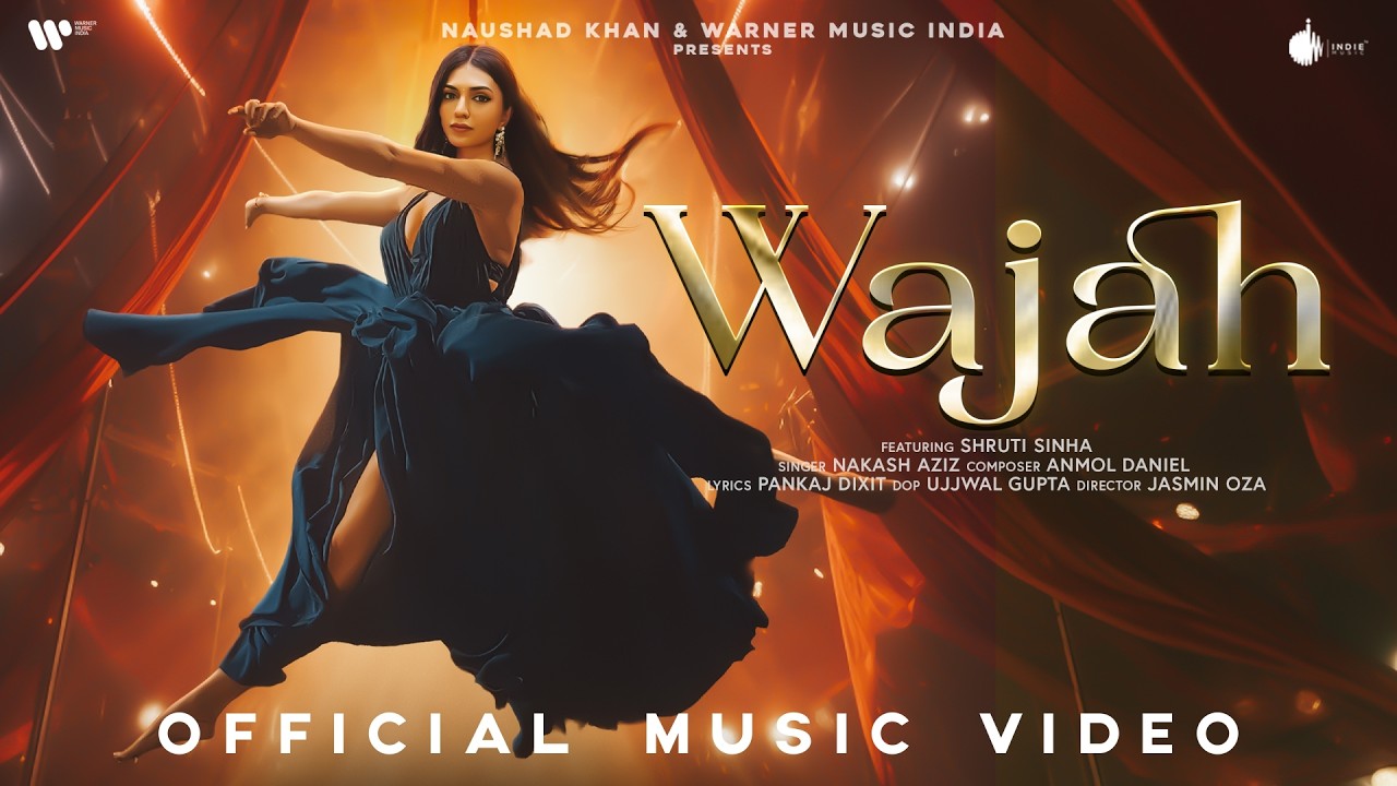 Wajah (Official Music Video) | Nakash Aziz | Shruti Sinha | Naushad Khan | Indie Music Label