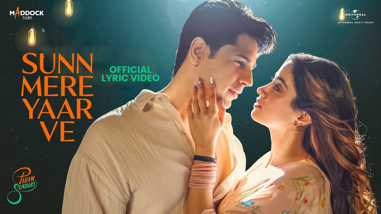 Sunn Mere Yaar Ve (Lyrical) Param Sundari | Sidharth, Janhvi | Sachin-Jigar, Aditya R, Amitabh B