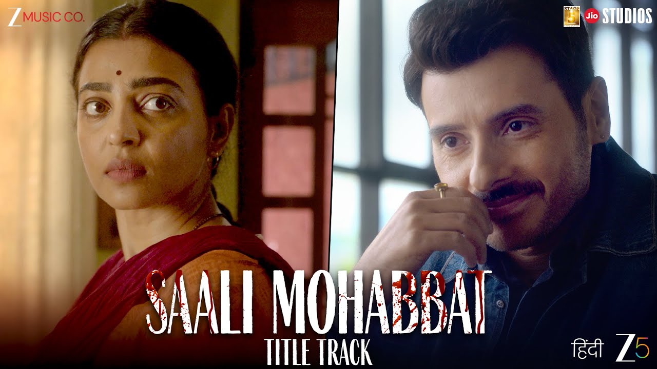 Saali Mohabbat - Title Track | Radhika Apte, Divyenndu | Anirudh Bhola | Tisca Chopra | Gaurav D