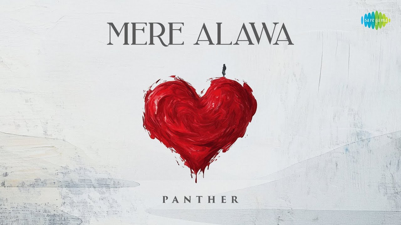 Panther -  Mere Alawa (Official Lyrical Video)