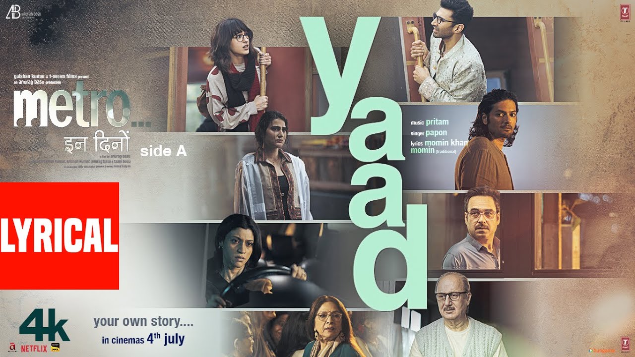 Yaad (Lyrical Video): Papon | Metro...In Dino | Pritam | Anurag Basu | Momin Khan Momin | Bhushan K