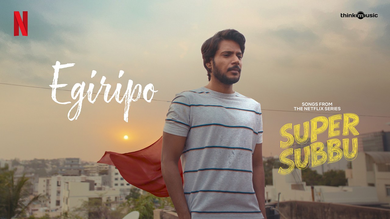 Egiripo | Music Video | Super Subbu | Sundeep Kishan, Mithila Palkar | Anudeep Dev | Netflix India