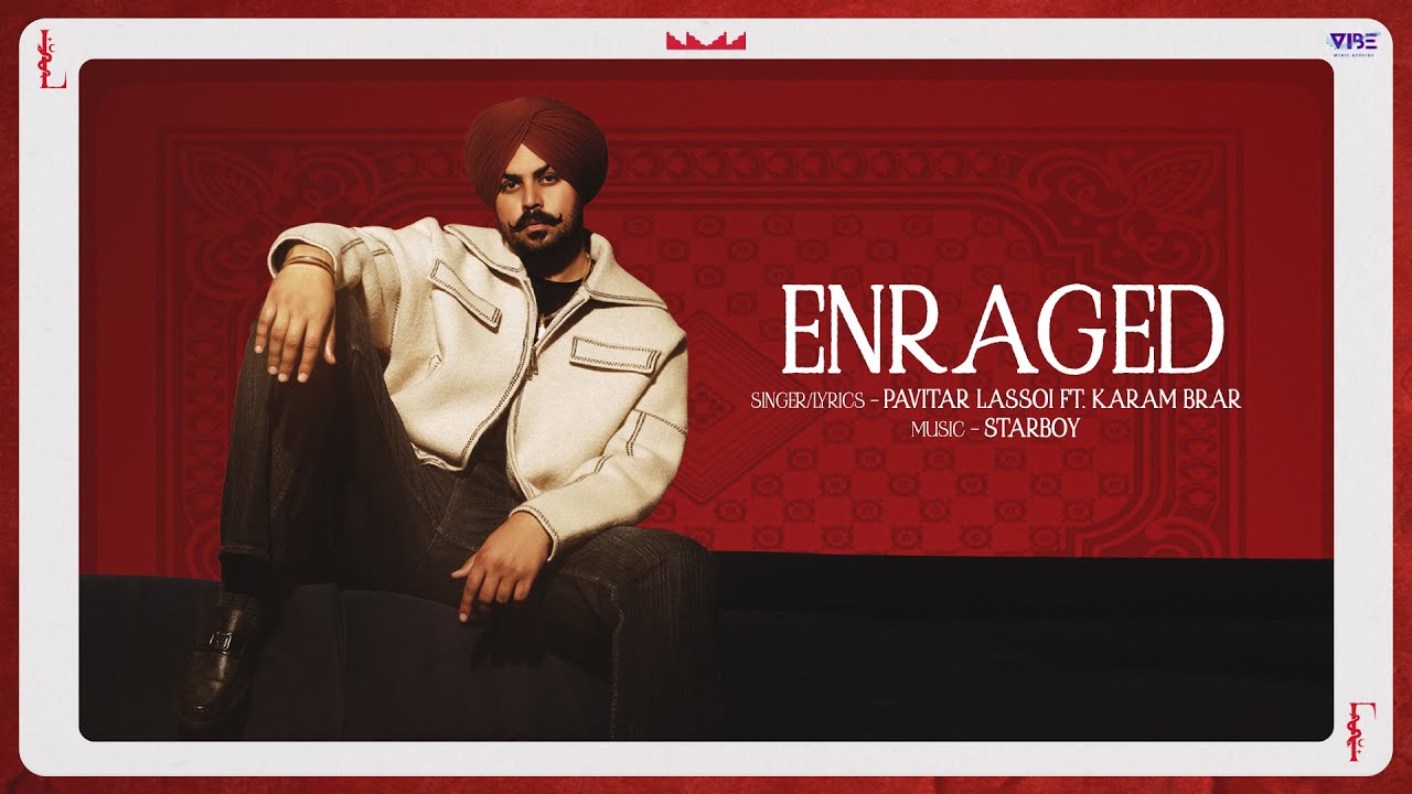 New Punjabi Songs 2025 | Enraged | Pavitar Lassoi | Karam Brar | Official Video |The Lassoi Code
