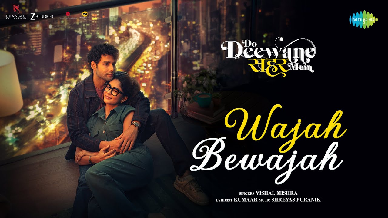 Wajah Bewajah | DDSM | Siddhant Chaturvedi, Mrunal Thakur, Shreyas Puranik, Vishal Mishra, Kumaar