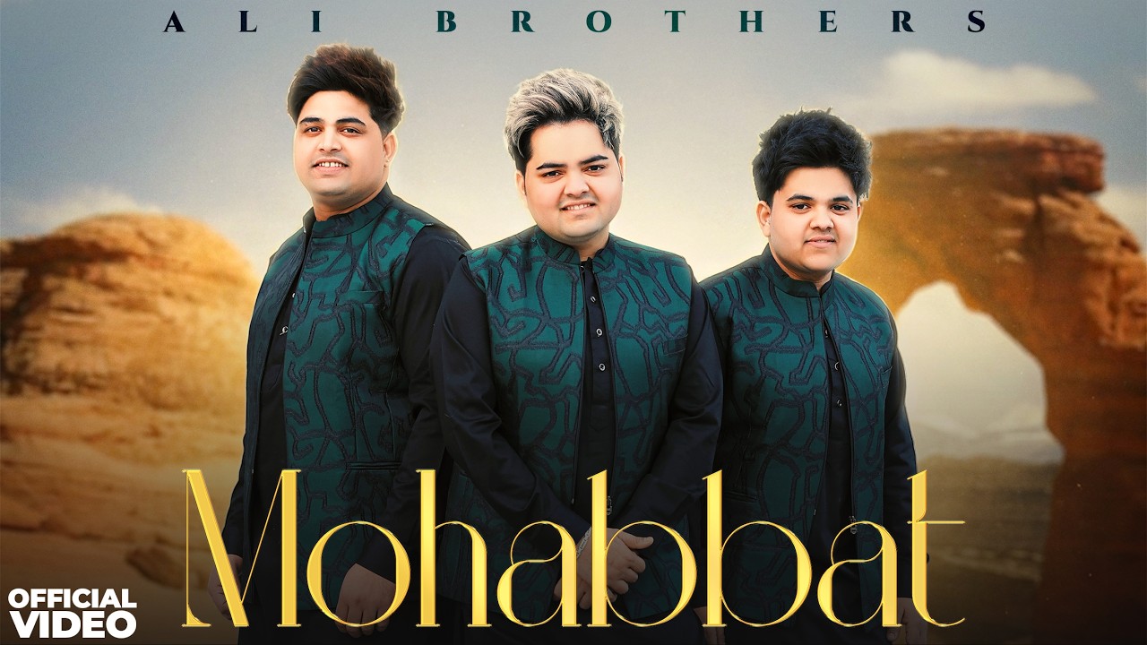 Mohabbat (Official Video) | Ali Brothers | Sana Sultaan | Romantic Song | New Hindi Song 2026