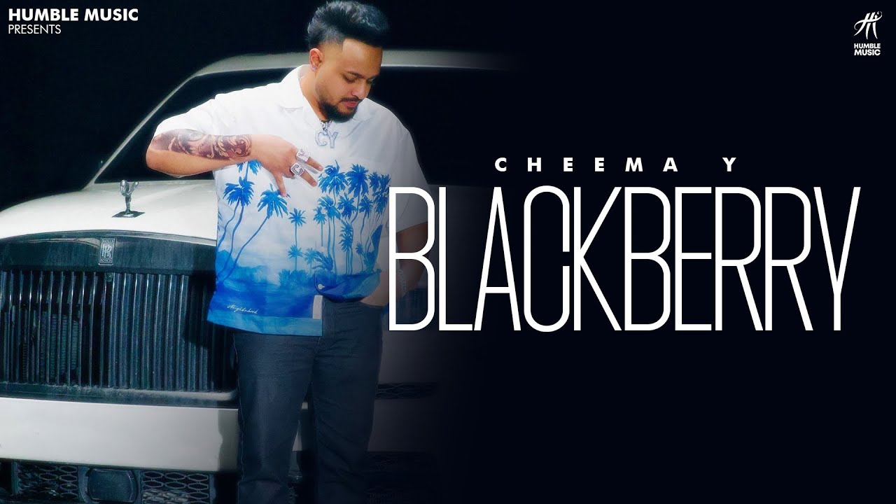 Blackberry | Cheema Y | New Punjabi Song 2025 