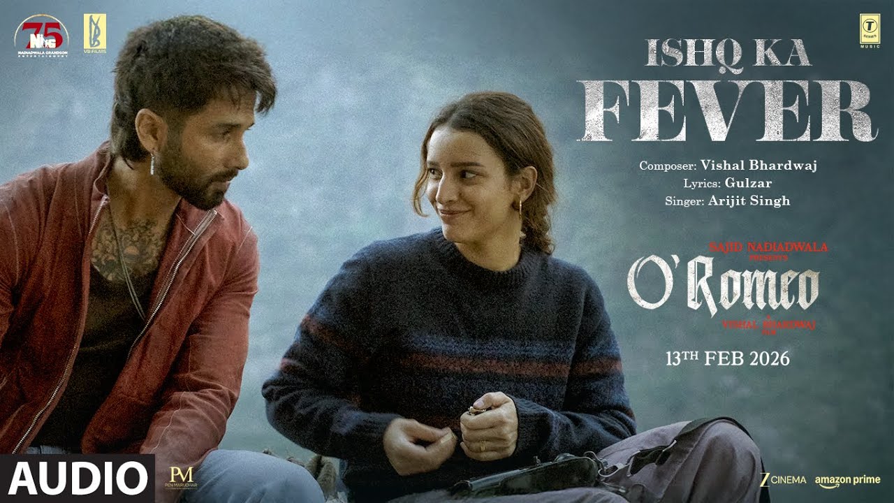 O’Romeo: Ishq Ka Fever (Audio) | Shahid K, Triptii D | Vishal Bhardwaj | Gulzar | Arijit Singh