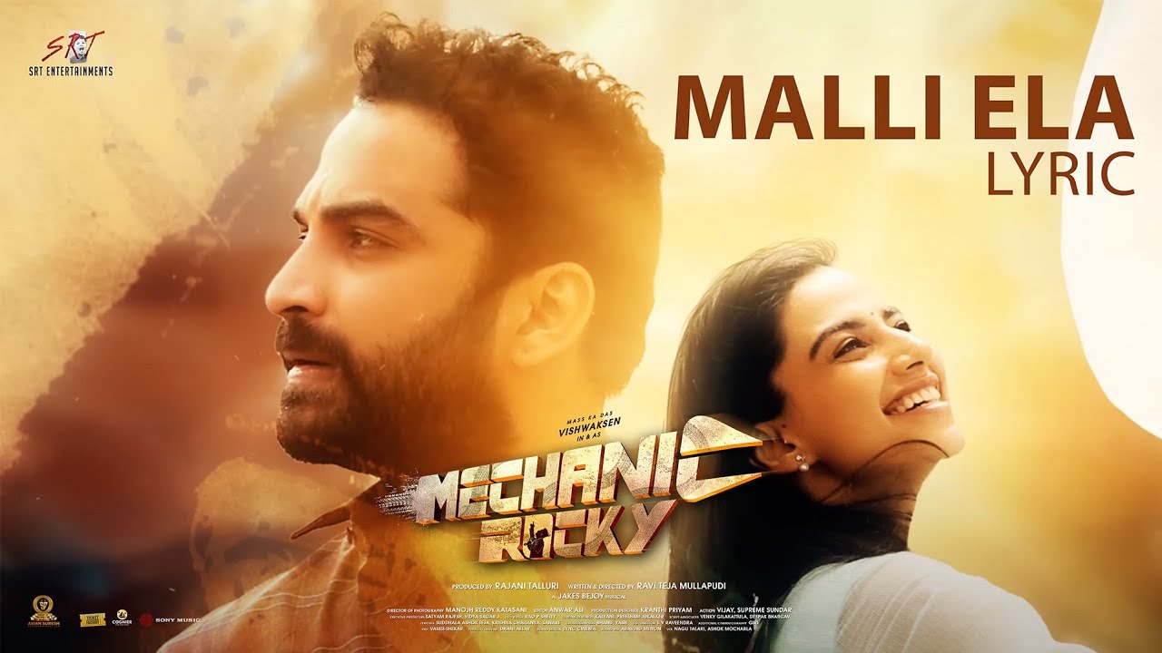 Malli Ela Lyrical | Mechanic Rocky | Vishwaksen, Meenakshi | Ravi Teja M | Ram Talluri | Jakes Bejoy