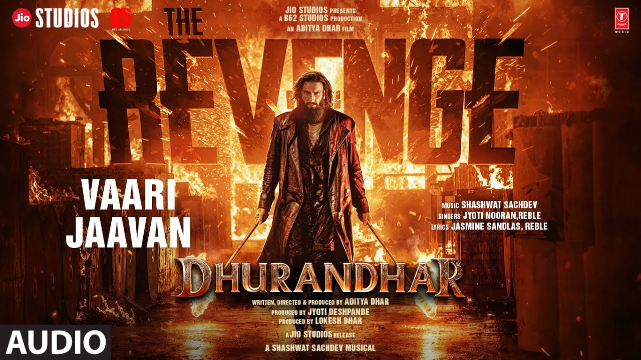 Vaari Jaavan (Audio) | Dhurandhar The Revenge | Ranveer Singh | Shashwat S,Jyoti N,Jasmine S,Reble