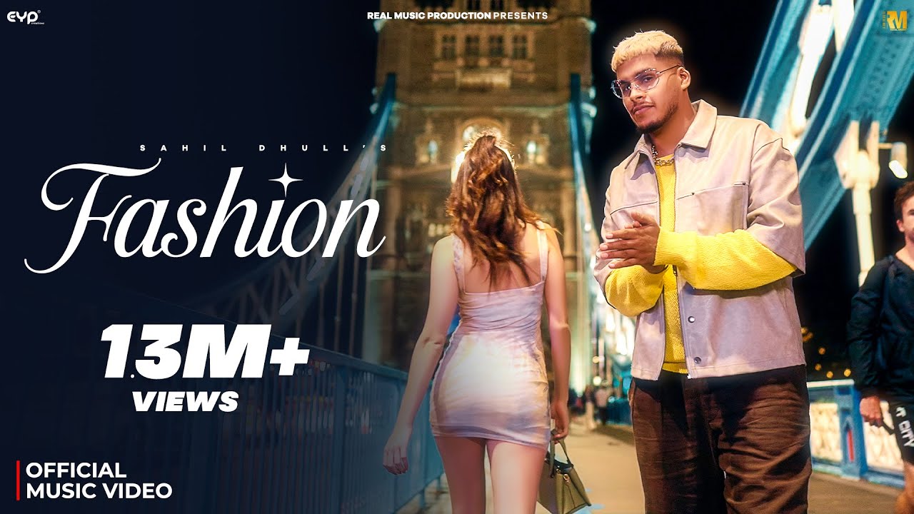 Sahil Dhull - Fashion (Official Music Video) | Real Music