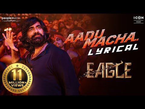 Aadu Macha Official Lyrical Song | Eagle | Ravi Teja | Anupama Parameswaran | Kavya Thapar | Davzand