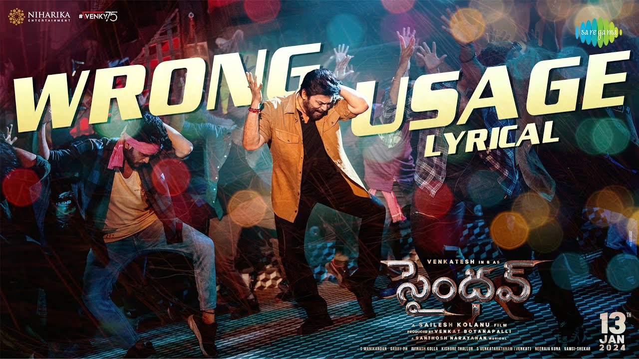 Wrong Usage - Lyrical Video | Saindhav | Venkatesh Daggubati | Santhosh Narayanan | Nakash Aziz