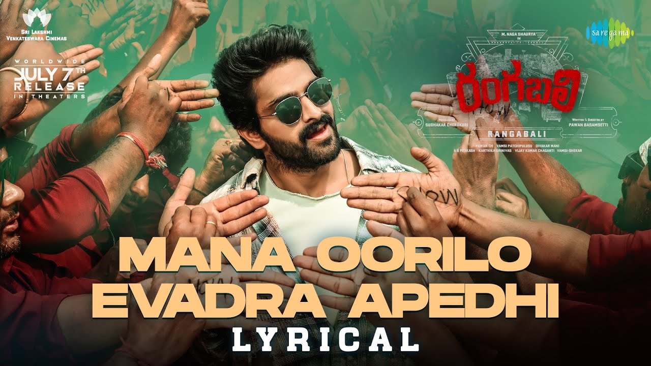 Mana Oorilo Evadra Apedhi - Lyrical | Rangabali | Naga Shaurya | Pawan CH | Anurag Kulkarni