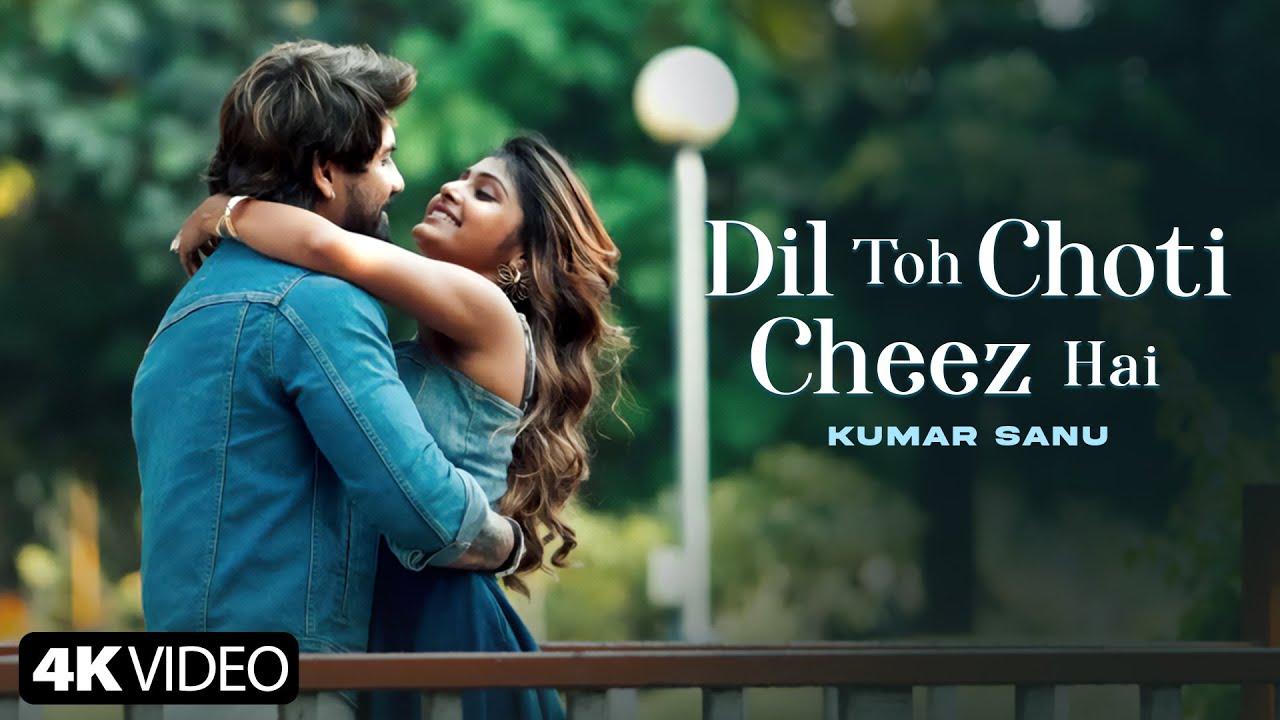 Dil Toh Choti Cheez Hai (Official Video) | Kumar Sanu | Sanjeev Chaturvedi
