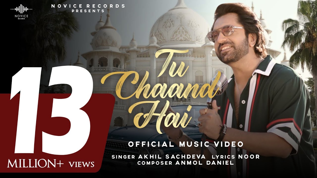 Tu Chaand Hai Official Music Video | Mawra Hocane | Akhil Sachdeva | Novice Records