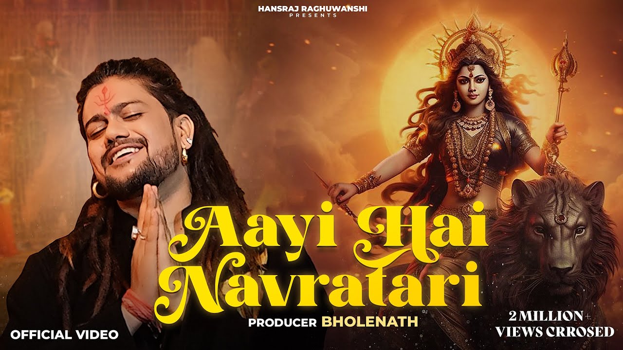 Aayi Hai Navratri | Hansraj Raghuwanshi | Navratri Special Bhajan 2025 | Jai Mata Di | Music Video
