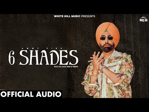 AMMY VIRK : 6 Shades (Official Audio) Kaptaan | Desi Crew | New Punjabi Songs 2025 |