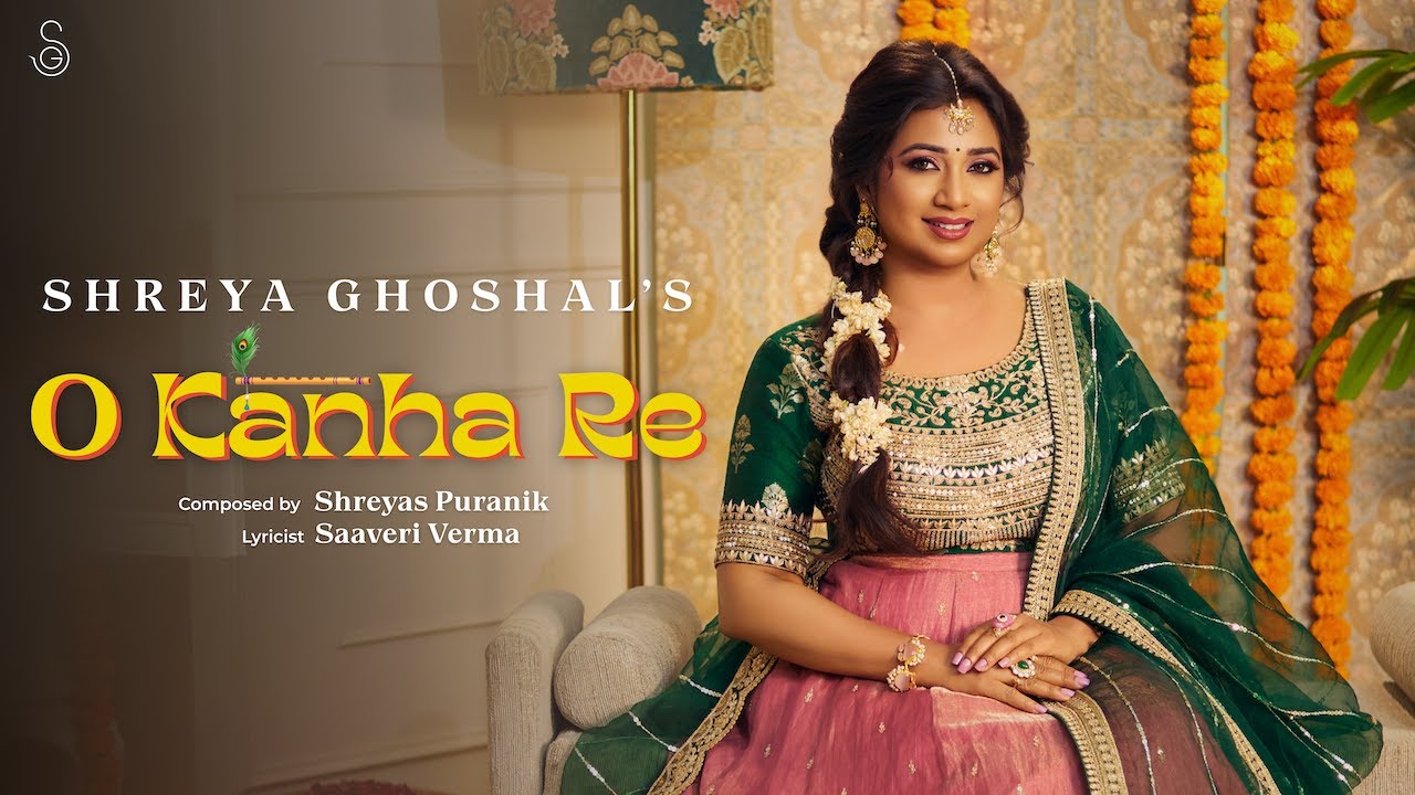 O Kanha Re | Shreya Ghoshal | Shreyas Puranik | Saaveri Verma (Official Video)