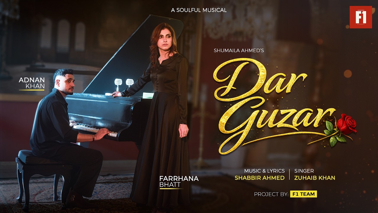 DAR GUZAR | Official Music Video | Shabbir Ahmed | Zuhaib Khan |  Farrhana Bhatt | Adnan Khan |