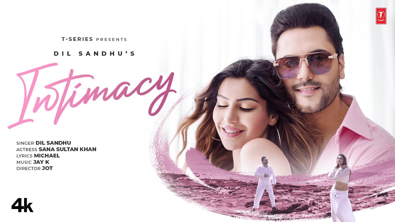 INTIMACY (OFFICIAL MUSIC VIDEO) | DIL SANDHU | LATEST PUNJABI SONGS 2025