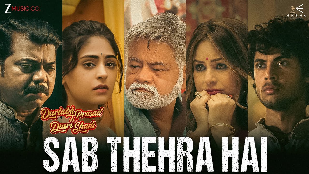 Sab Thehra Hai - Durlabh Prasad Ki Dusri Shaadi | Sanjay M, Mahima C | Anurag S | Divya K, Harsha B