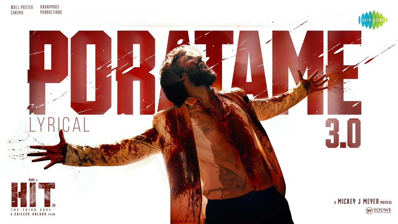 Poratame 3.0 - Lyrical | HIT 3 | Nani | Sailesh Kolanu | Srinidhi Shetty | Mickey J Meyer