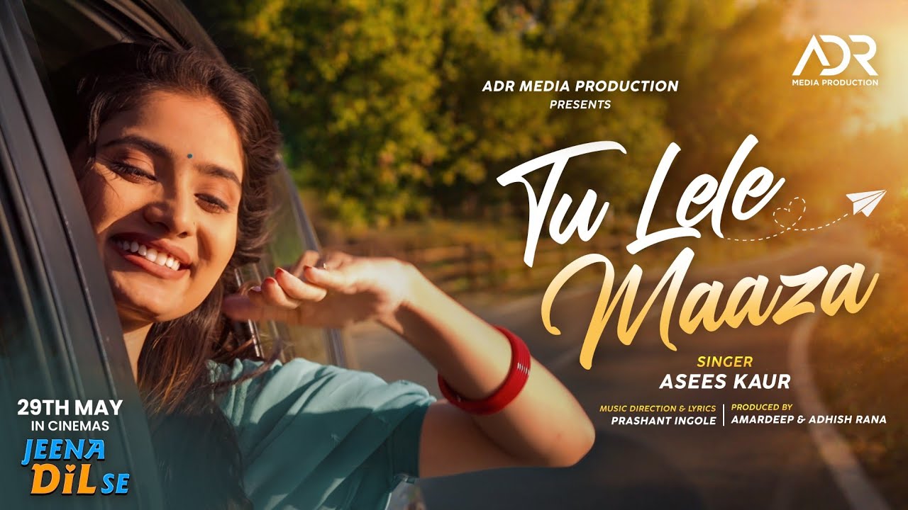  Tu Lele Maaza | Official Song | Asees Kaur|Jeena Dil Se|ADR Media|Adhish Rana|Amardeep Rana