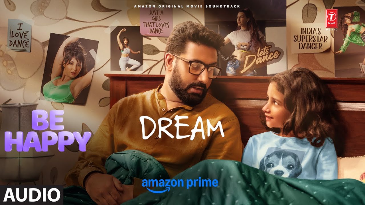 Be Happy: Dream (Audio) | Nora Fatehi | Abhishek A Bachchan | Inayat | Harsh Upadhyay 10 DREAM