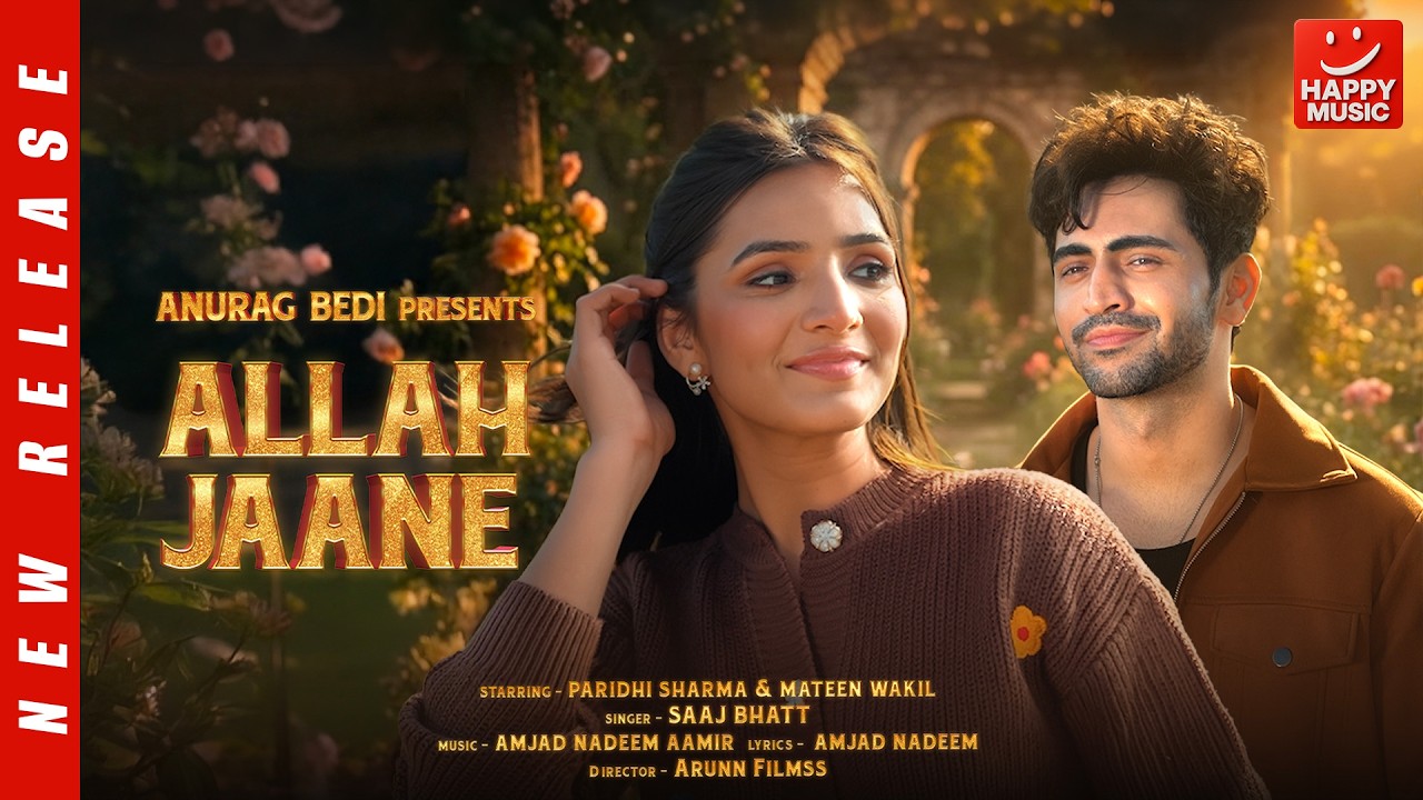 Allah Jaane | Saaj Bhatt | Paridhi Sharma & Mateen W | Amjad Nadeem Aamir | Romantic Hindi Song 2026