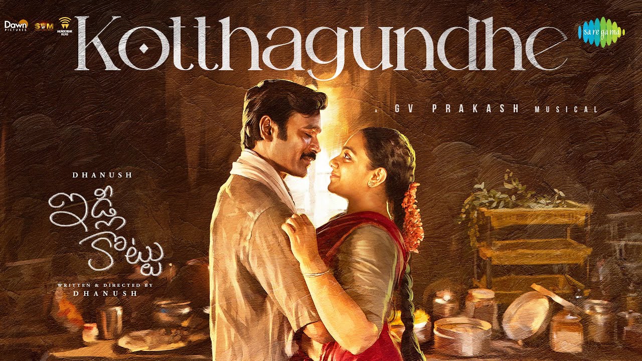Kotthagundhe - Lyrical | Idli Kottu | Dhanush, Nithya Menen | GV Prakash Kumar