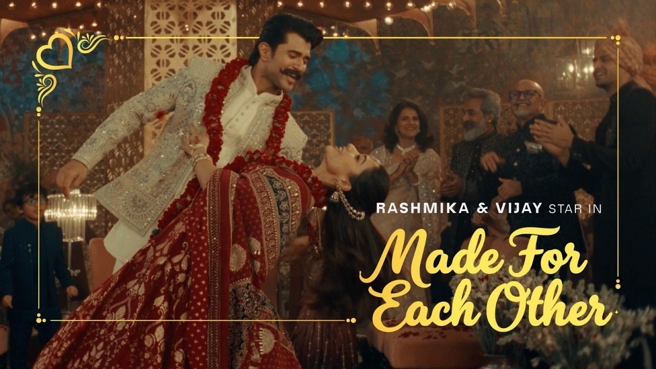 Vijay & Rashmika’s Wedding Music Video – Made For Each Other | Manyavar Mohey