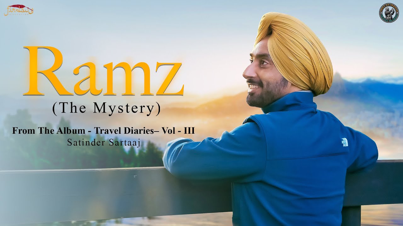 Ramz (Official Video) | Satinder Sartaaj | Travel Diaries Vol-III | Punjabi Song 2025