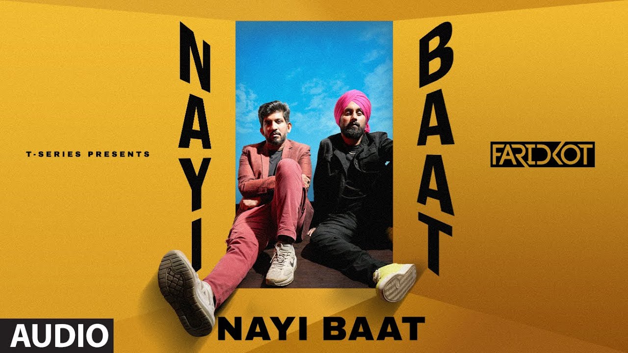 Nayi Baat (Audio): Faridkot | IP Singh | Nupoor Khedkar | Rajarshi Sanyal | Nayi Baat