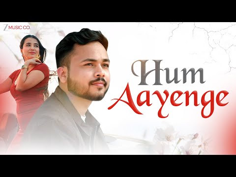 Hum Aayenge - Official Music Video | Ajinkya Deshmukh & Paayal | Arpan Singh | Diiep