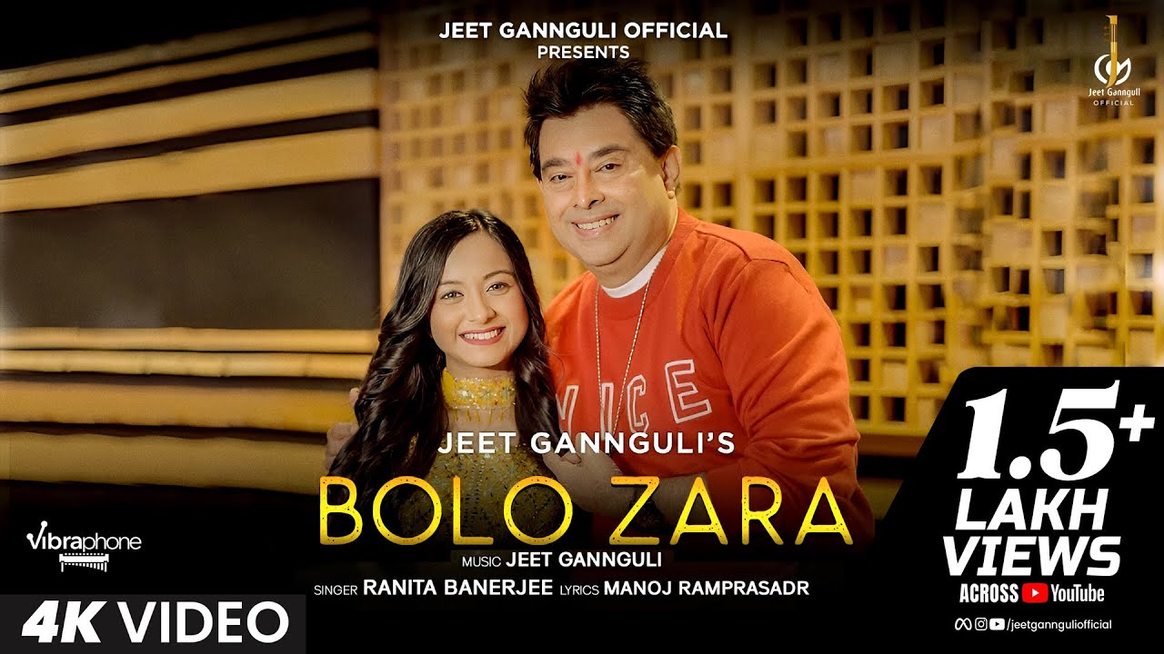 Bolo Zara | Jeet Gannguli | Ranita Banerjee | Manoj Ramprasdr | Official Video