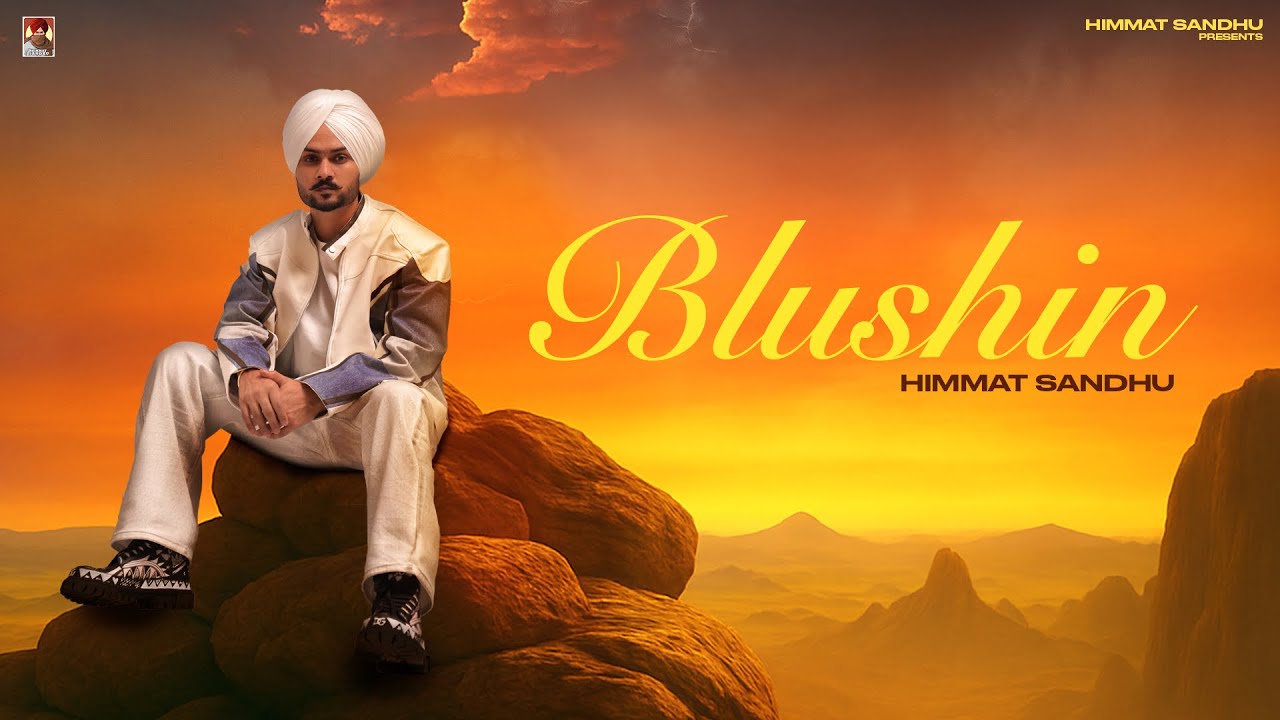 Blushin | Himmat sandhu | Jay B | New punjabi Songs 2025