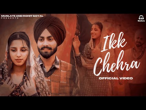 IKK CHEHRA (Full Video) | Jot Shergill | Latest Punjabi Songs 2025 | New Punjabi Love Song | MuSlate