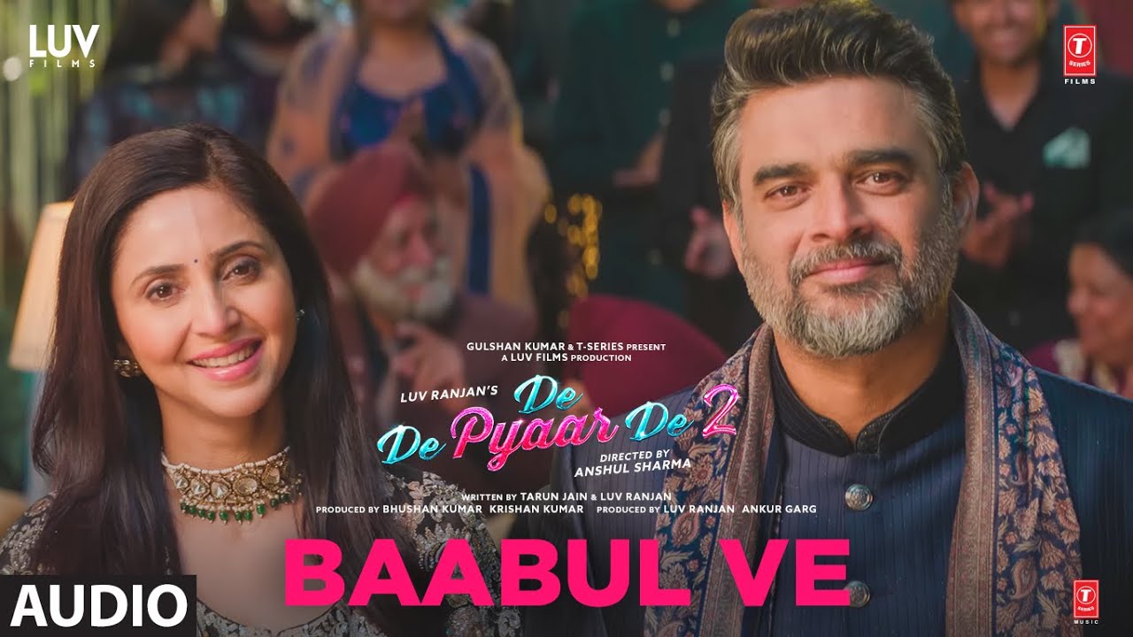 Baabul Ve (Audio) |De De Pyaar De 2 |Ajay D,Rakul S,R. Madhavan,Meezaan J |Shreya G,Payal D-Aditya D