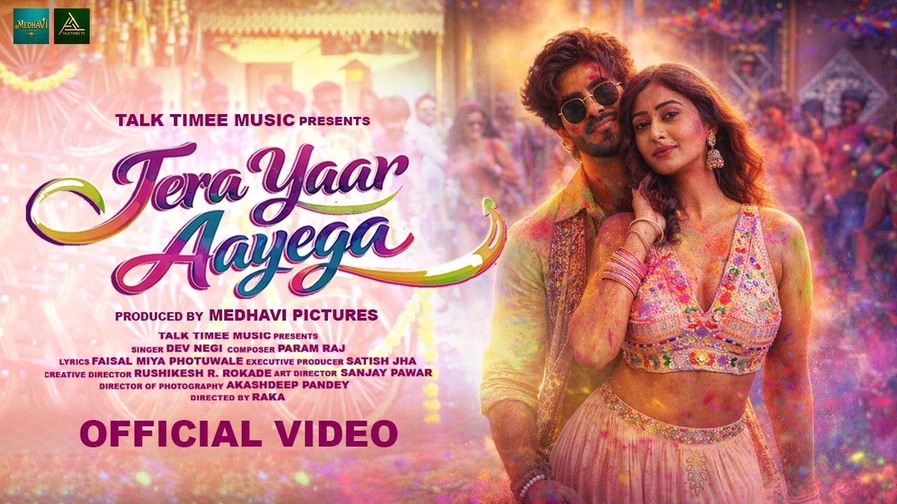 Tera Yaar Aayega (Official Video) | Dev Negi | Rishabh Jaiswal & Sana Khan | Holi Party Song 2026