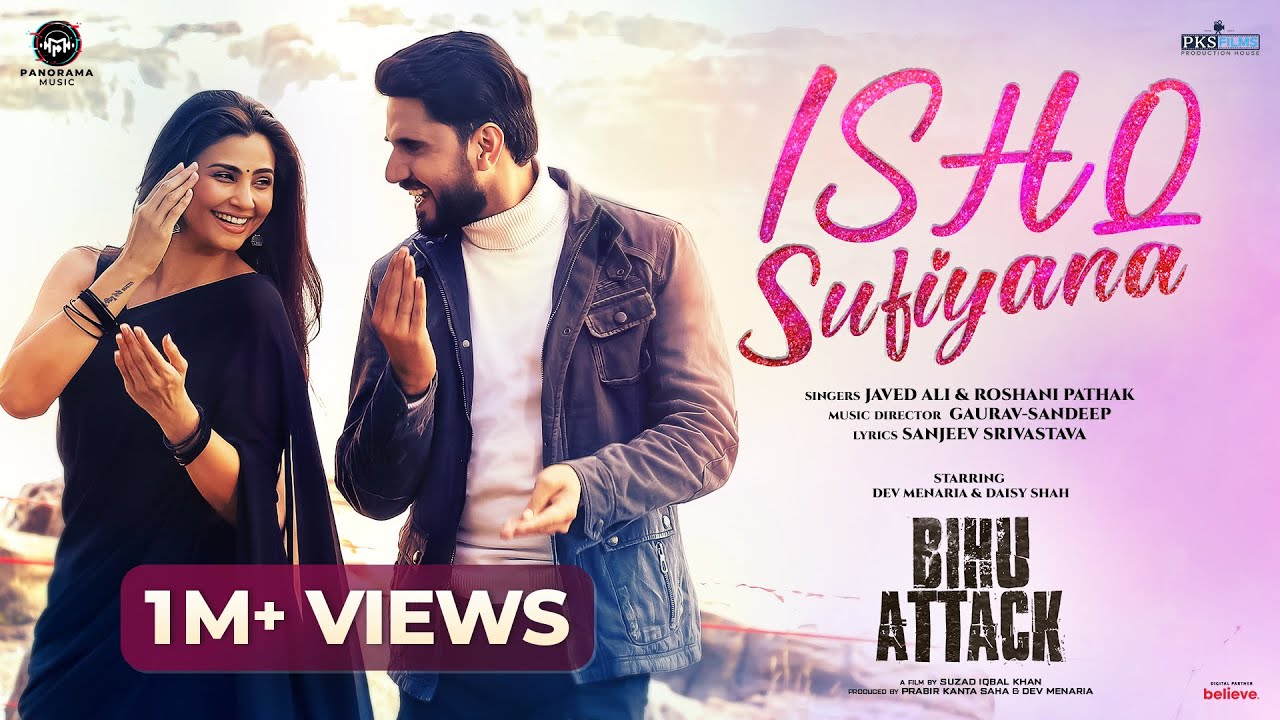 Ishq Sufiyana (Song) | Dev Menaria & Daisy Shah | Javed Ali, Roshani Pathak | Bihu Attack