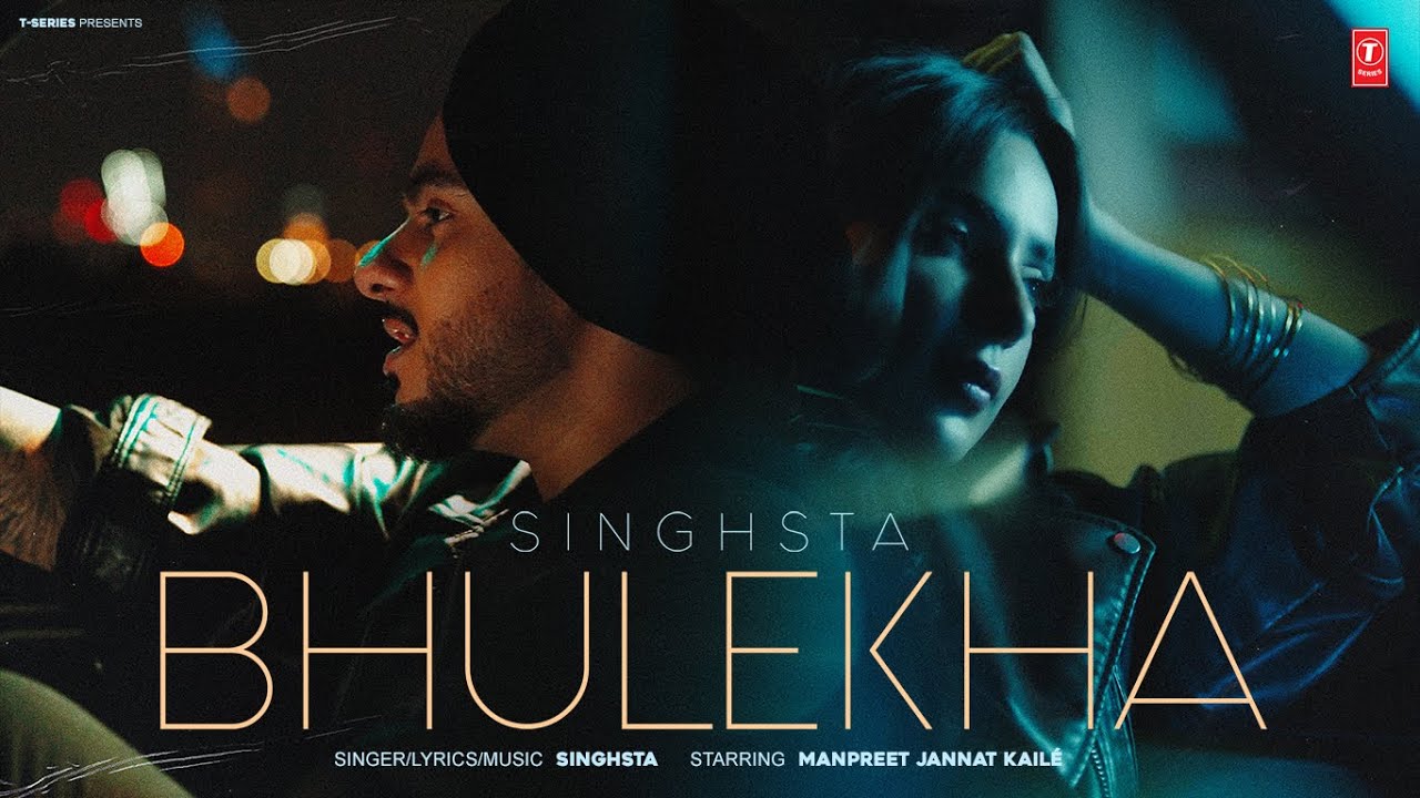 BHULEKHA (OFFICIAL MUSIC VIDEO) | SINGHSTA | LATEST PUNJABI SONGS 2025
