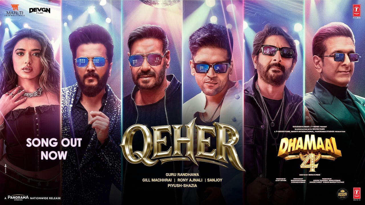 Dhamaal 4: QEHER - Guru Randhawa - Ajay Devgn, Arshad W, Ritiesh D, Jaaved J, Ketika S | Indra K